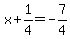 x%2B1%2F4=-7%2F4