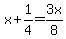 x%2B1%2F4=3x%2F8