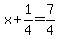 x%2B1%2F4=7%2F4