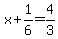 x%2B1%2F6=4%2F3
