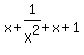 x%2B1%2FX%5E2%2Bx%2B1