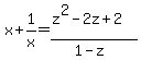 x%2B1%2Fx=%28z%5E2-2z%2B2%29%2F%281-z%29