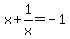 x%2B1%2Fx=-1