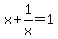 x%2B1%2Fx=1