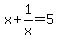 x%2B1%2Fx=5