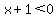 x%2B1%3C0
