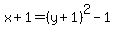 x%2B1=+%28y%2B1%29%5E2-1