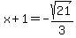 x%2B1=-sqrt%2821%29%2F3