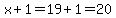 x%2B1=19%2B1=20