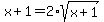 x%2B1=2%2Asqrt%28x%2B1%29