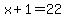 x%2B1=22
