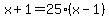 x%2B1=25%28x-1%29
