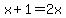 x%2B1=2x