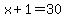 x%2B1=30