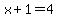x%2B1=4