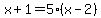 x%2B1=5%28x-2%29