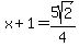 x%2B1=5sqrt%282%29%2F4