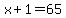 x%2B1=65