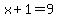 x%2B1=9