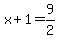 x%2B1=9%2F2