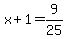 x%2B1=9%2F25