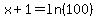 x%2B1=ln%28100%29