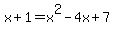 x%2B1=x%5E2-4x%2B7