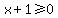 x%2B1%3E=0