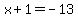 x%2B1+=+-13