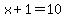 x%2B1+=+10