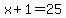 x%2B1+=+25