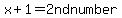 x%2B1+=+2nd+number