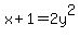 x%2B1+=+2y%5E2+