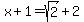 x%2B1+=+sqrt%282%29%2B2