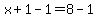 x%2B1-1=8-1