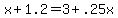 x%2B1.2+=+3%2B.25x