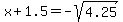 x%2B1.5=-sqrt%284.25%29