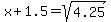 x%2B1.5=sqrt%284.25%29