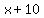 x%2B10