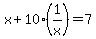x%2B10%281%2Fx%29=7