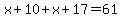 x%2B10%2Bx%2B17=61