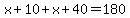 x%2B10%2Bx%2B40=180