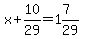 x%2B10%2F29=1%267%2F29