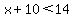 x%2B10%3C14
