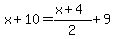 x%2B10=%28x%2B4%29%2F2%2B9
