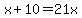 x%2B10=21x