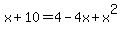 x%2B10=4-4x%2Bx%5E2