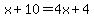x%2B10=4x%2B4