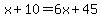 x%2B10=6x%2B45