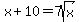 x%2B10=7sqrt%28x%29